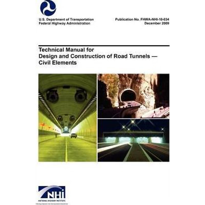 按需印刷Technical Manual for Design and Construction of Road Tunnels - Civil Elements (FHWA-NHI-10-034)[9781782661719]