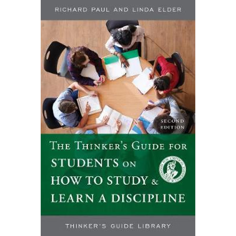 预订The Thinker's Guide for Students on How to Study & Learn a Discipline, Second Edition