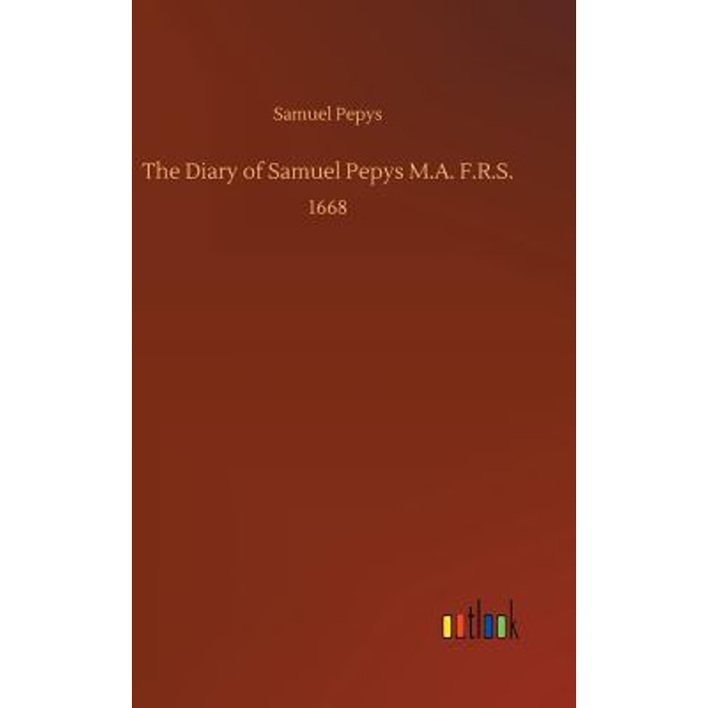 按需印刷The Diary of Samuel Pepys M.A. F.R.S.[9783732652839]