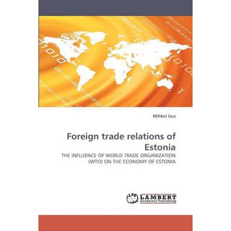 按需印刷Foreign trade relations of Estonia[9783838361222]