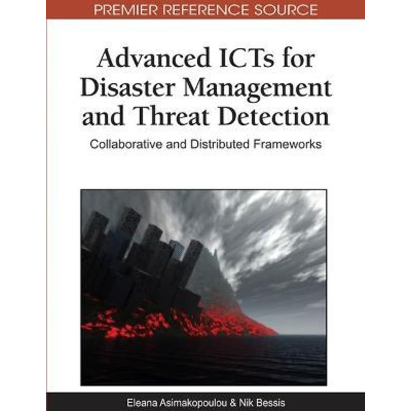 按需印刷Advanced ICTs for Disaster Management and Threat Detection[9781615209873]