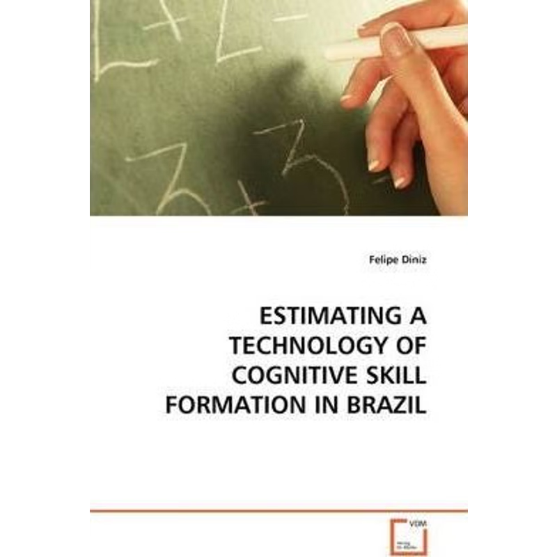 按需印刷ESTIMATING A TECHNOLOGY OF COGNITIVE SKILL FORMATION  IN BRAZIL[9783639145748]