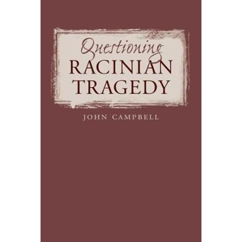 按需印刷Questioning Racinian Tragedy[9780807892855]