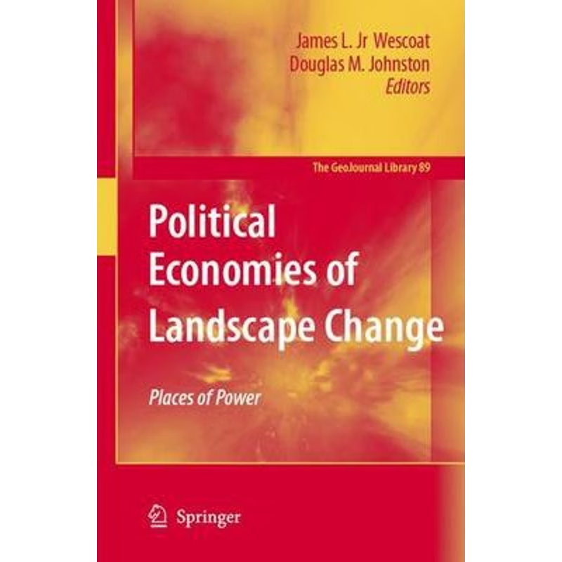 预订Political Economies of Landscape Change:Places of Integrative Power