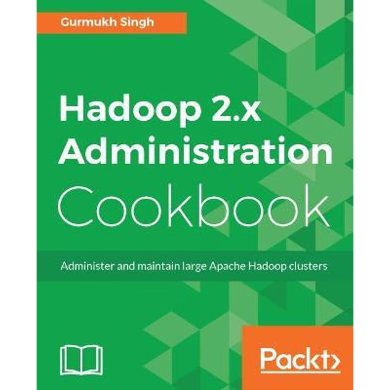 按需印刷Hadoop 2.x Administration Cookbook[9781787126732]