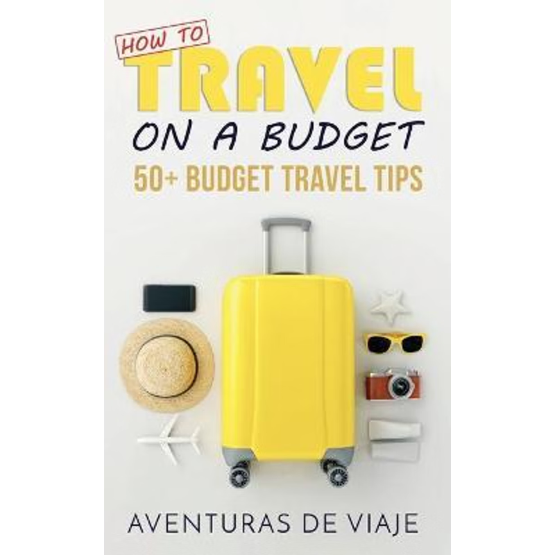 按需印刷How to Travel on a Budget[9781925979060]