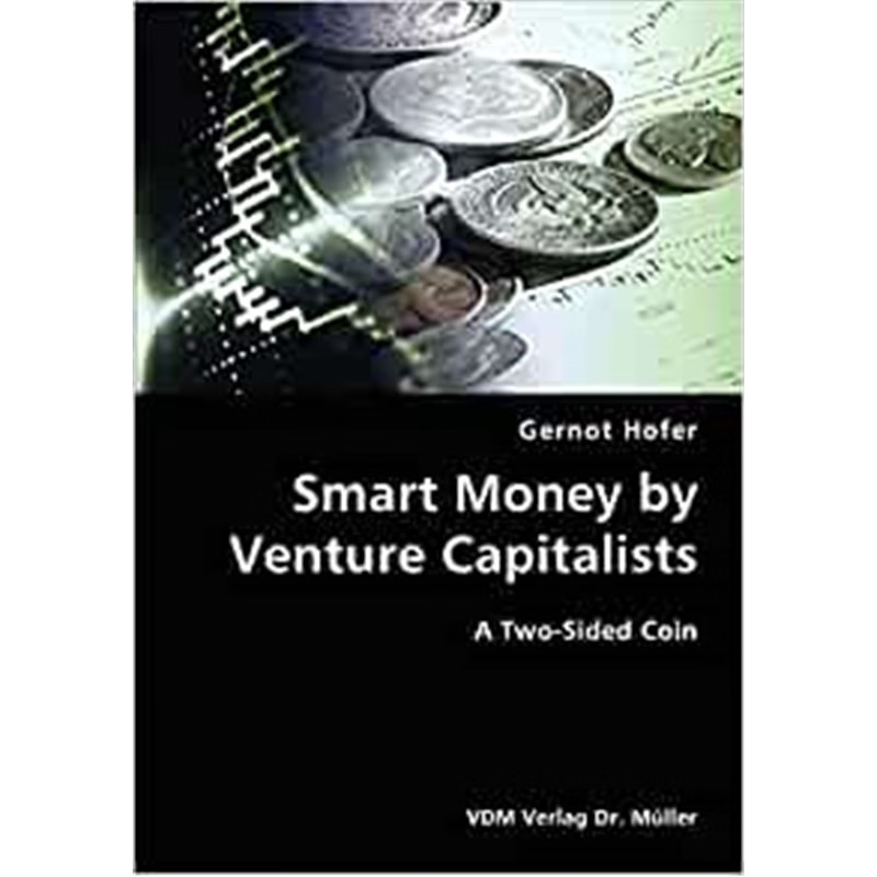 按需印刷Smart Money by Venture Capitalists- A Two-Sided Coin[9783836415538]