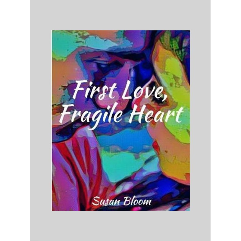 按需印刷First Love, Fragile Heart[9780359884087]