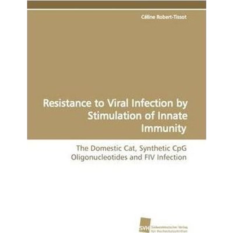 按需印刷Resistance to Viral Infection by Stimulation of Innate Immunity[9783838106557]