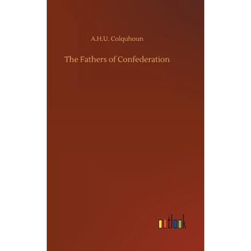 按需印刷The Fathers of Confederation[9783734033032]
