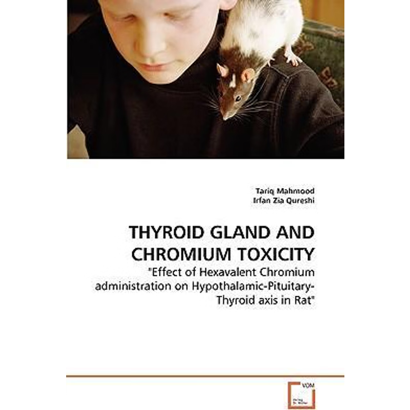 按需印刷THYROID GLAND AND CHROMIUM TOXICITY[9783639256611]