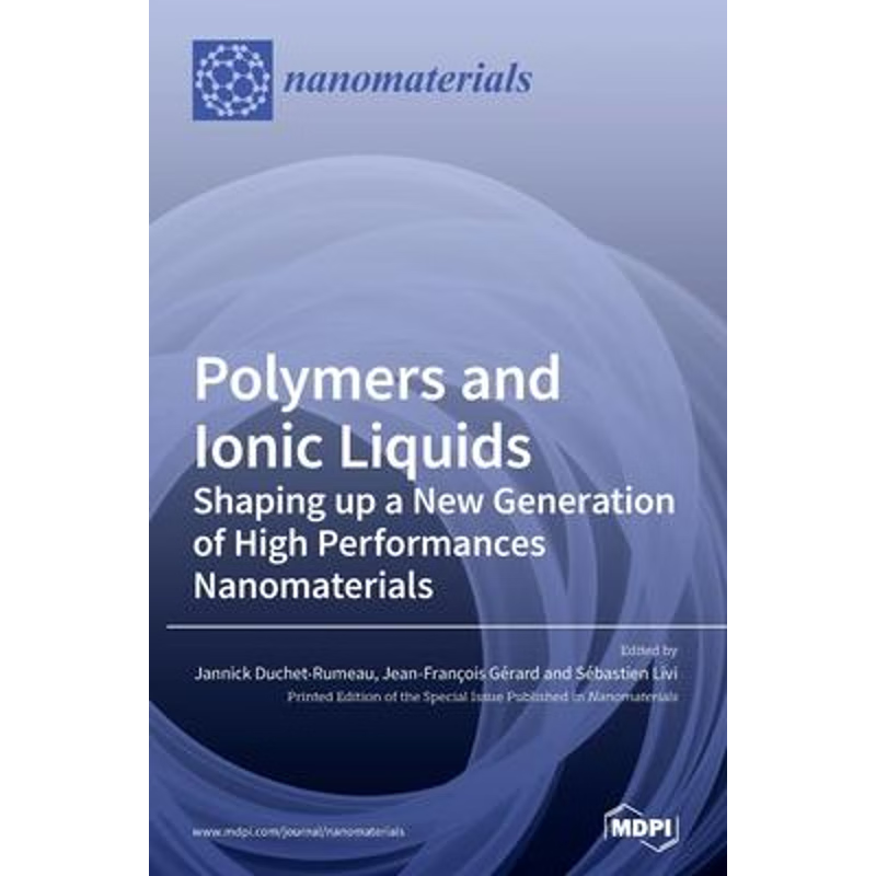 按需印刷Polymers and Ionic Liquids[9783039433087]