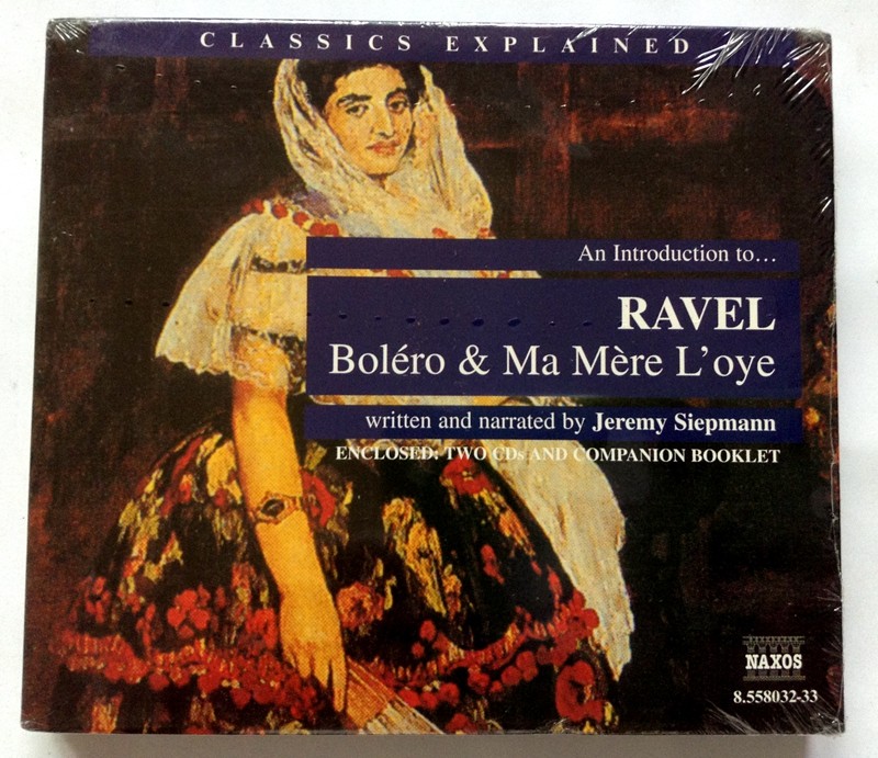 naxos 拉威尔 波莱罗舞曲鹅妈妈组曲siepmann指挥带英文讲解2cd