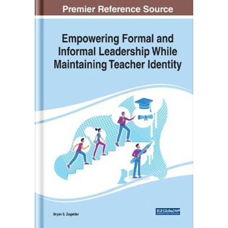 按需印刷Empowering Formal and Informal Leadership While Maintaining Teacher Identity[9781799865001]