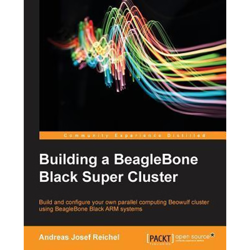 按需印刷Building a BeagleBone Black Super Cluster[9781783989447]