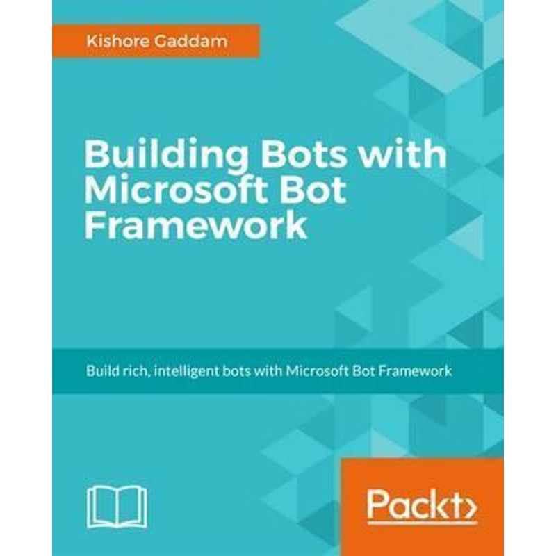 按需印刷Building Bots with Microsoft Bot Framework[9781786463104]