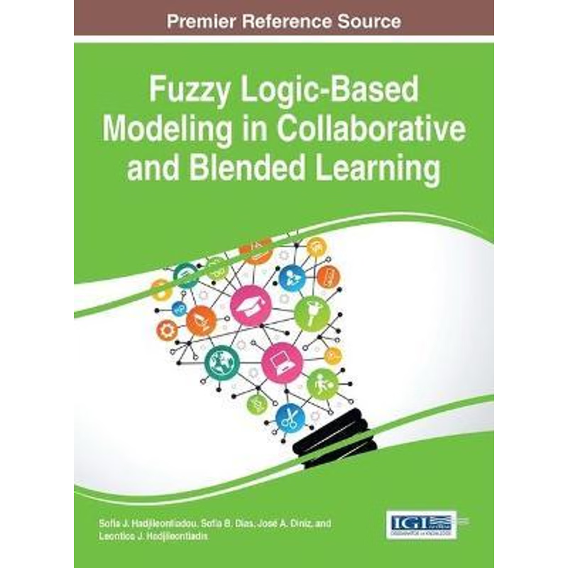 按需印刷Fuzzy Logic-Based Modeling in Collaborative and Blended Learning[9781466687059]