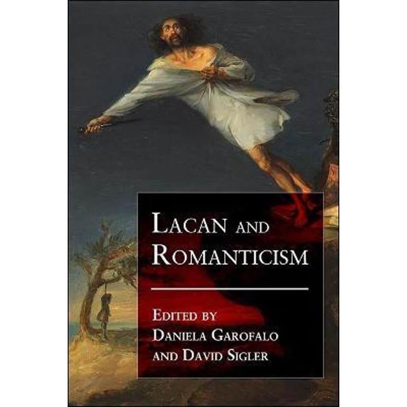 按需印刷Lacan and Romanticism[9781438473468]