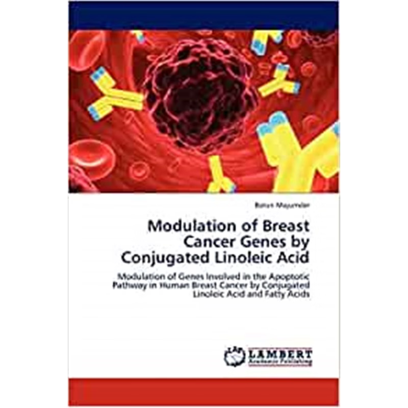 按需印刷Modulation of Breast Cancer Genes by Conjugated Linoleic Acid[9783845409184]