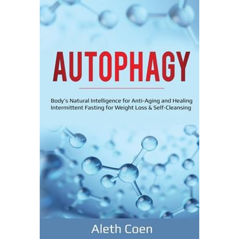 【按需印刷】Autophagy:Body's Natural Intelligence for Anti-A