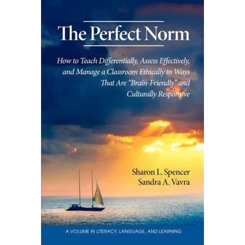 预订The Perfect Norm:How to Teach Differentially, Assess Effectively, and Manage a Classroom Ethically in Ways That are