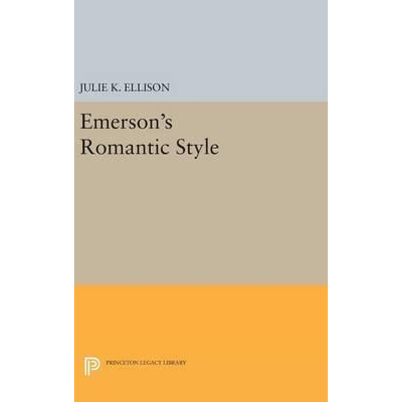 按需印刷Emerson's Romantic Style[9780691639987]