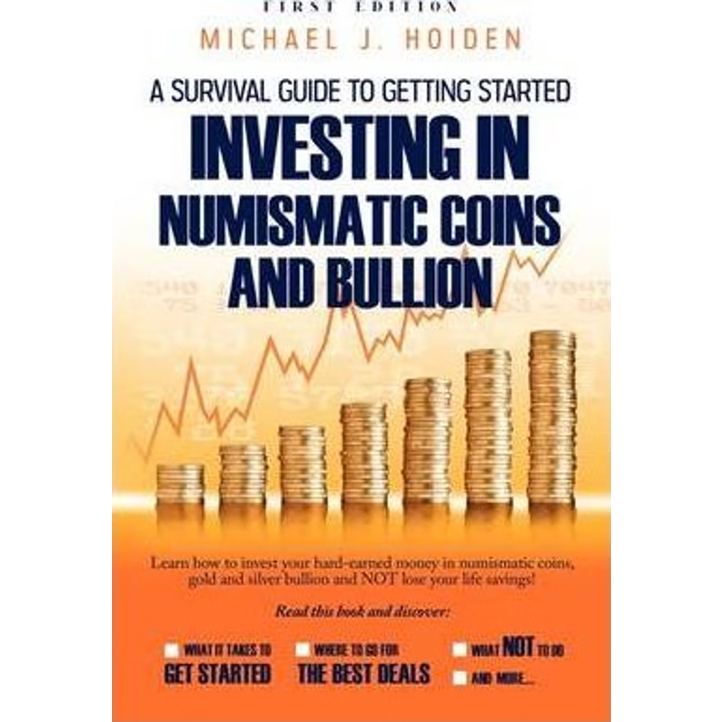 按需印刷A Guide to Getting Started Investing in Numismatic Coins and Bullion[9780557041213]