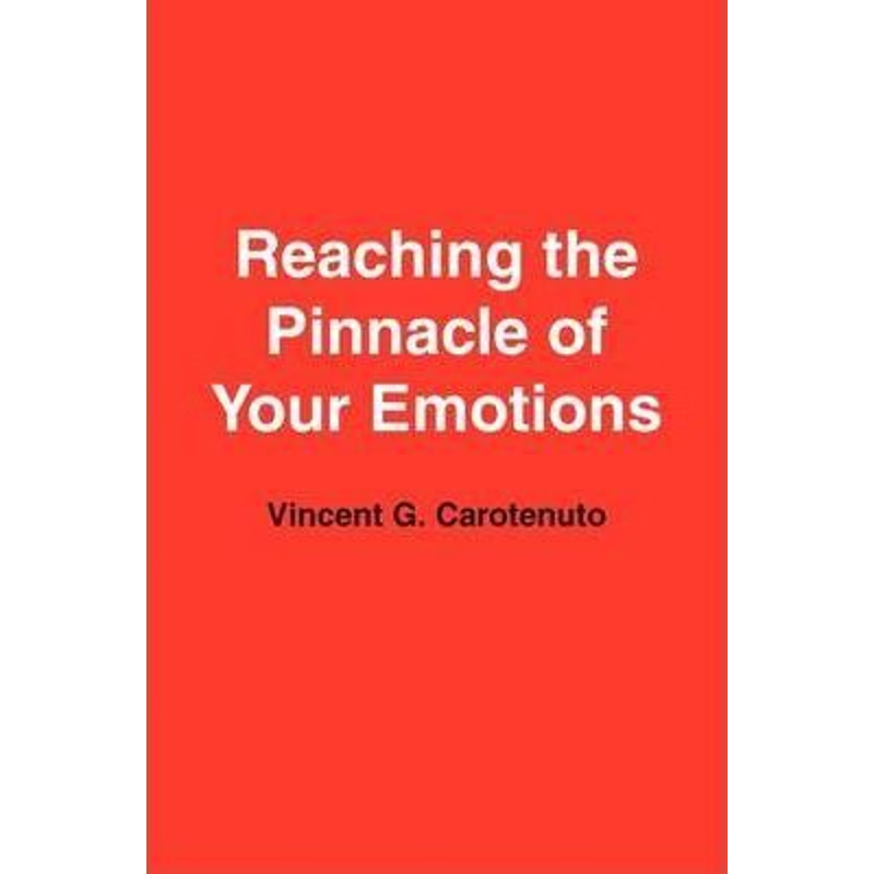 按需印刷Reaching the Pinnacle of Your Emotions[9780578035178]