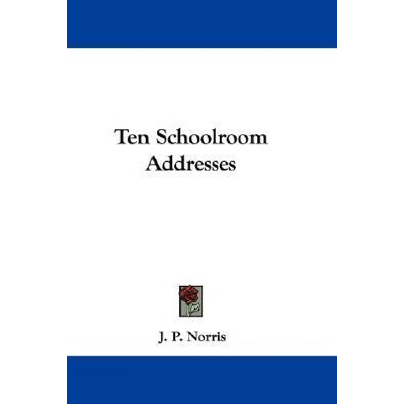 按需印刷Ten Schoolroom Addresses[9780548302668]