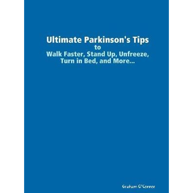 按需印刷Ultimate Parkinson's Tips to Walk Faster, Stand Up, Unfreeze, Turn in Bed, and More[9780359718801]