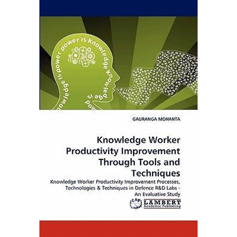 按需印刷Knowledge Worker Productivity Improvement Through Tools and Techniques[9783843366939]