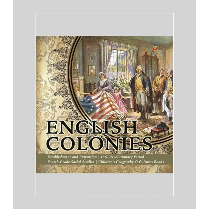 预订English Colonies | Establishment and Expansion | U.S. Revolutionary Period | Fourth Grade Social Stu