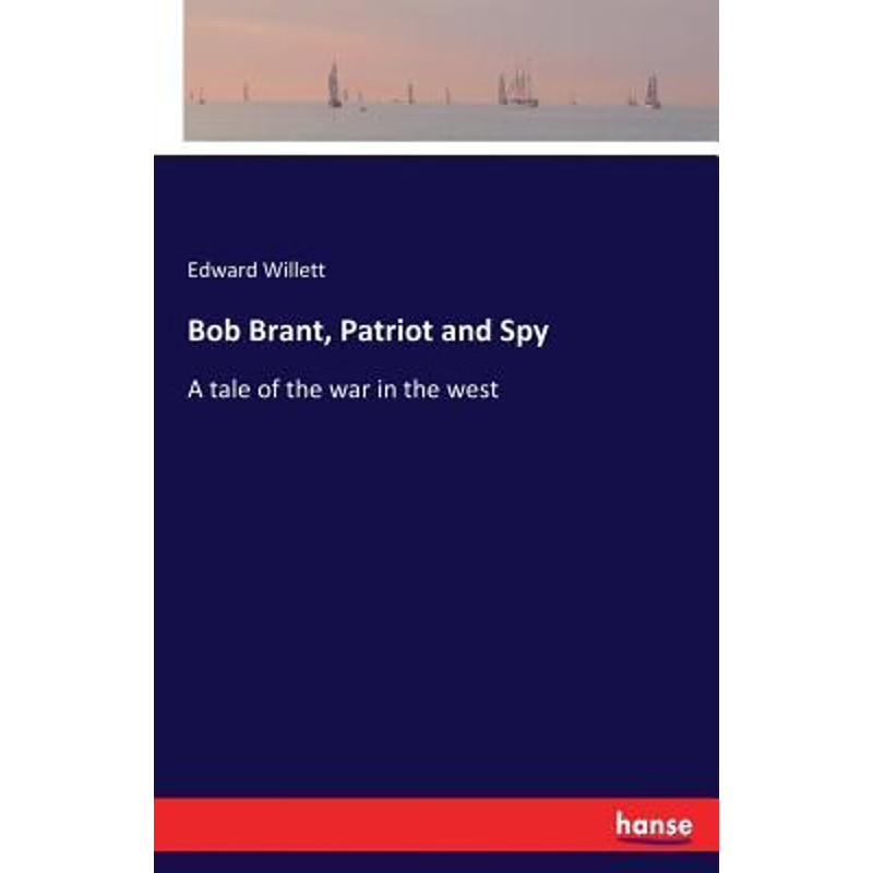 按需印刷Bob Brant, Patriot and Spy[9783337297640]