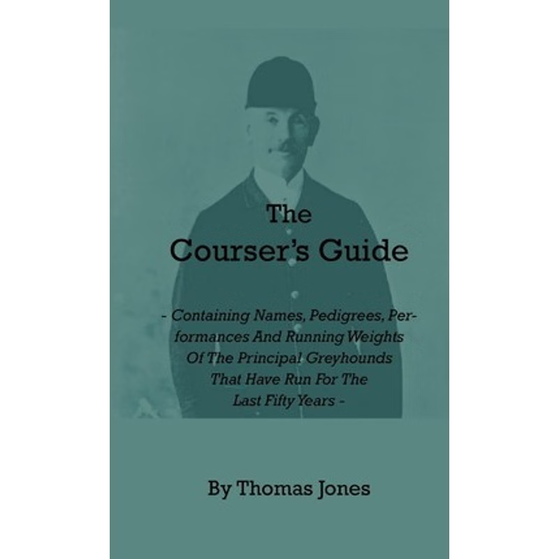 按需印刷  The Courser's Guide - Containing Names, Pedigrees,