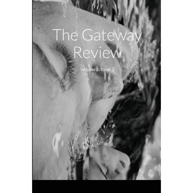 按需印刷The Gateway Review Volume 6, Issue 2[9781716743634]