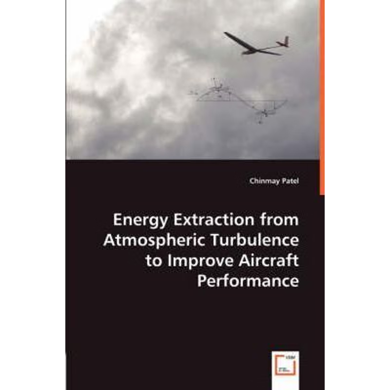 按需印刷Energy Extraction from Atmospheric Turbulence to Improve Aircraft Performance[9783836480369]