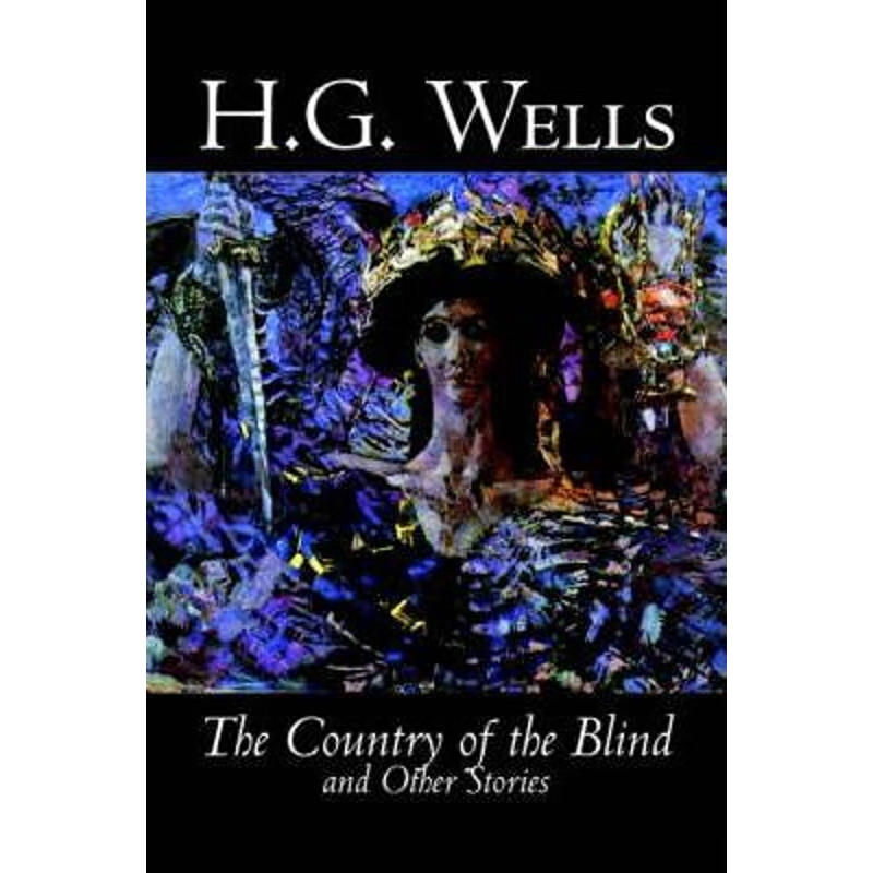 【按需印刷】The Country of the Blind and Other Stories by H.