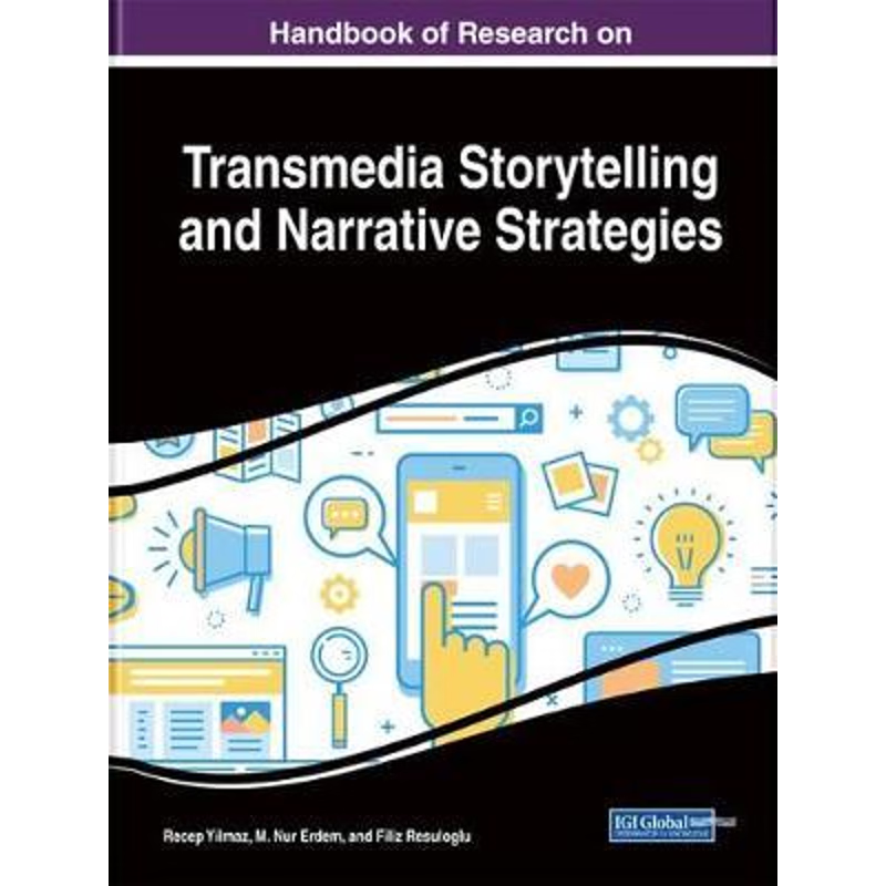 按需印刷Handbook of Research on Transmedia Storytelling and Narrative Strategies[9781522553571]