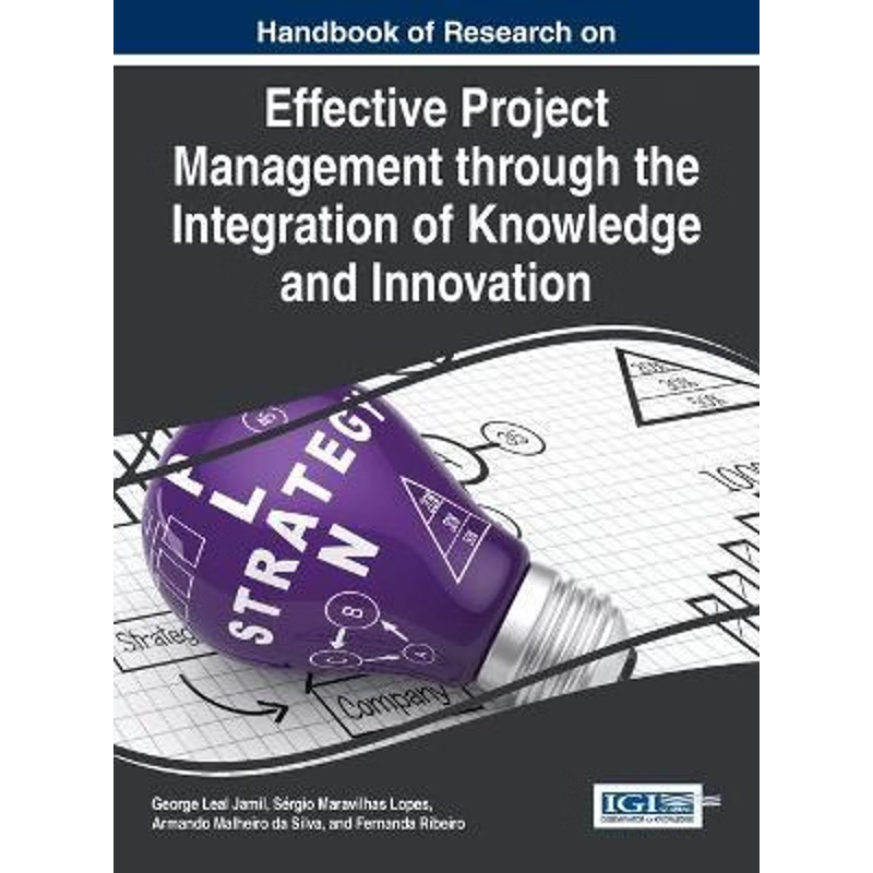 预订Handbook of Research on Effective Project Management through the Integration of Knowledge and Innova