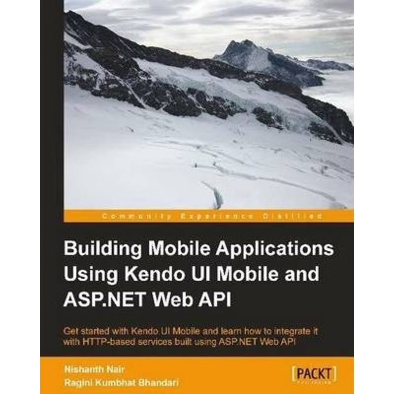 按需印刷Building Mobile Applications Using Kendo Ui Mobile and ASP.Net Web API[9781782160922]