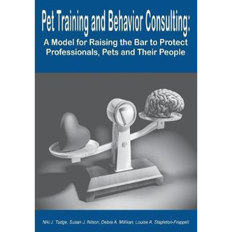 按需印刷 Pet Training and Behavior Consulting:A Model for Ra