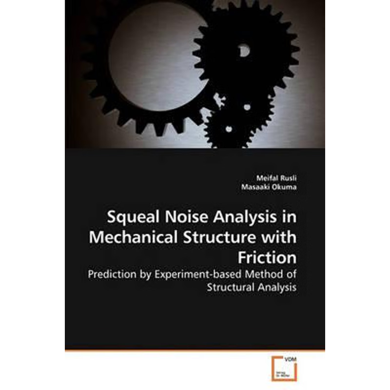 按需印刷Squeal Noise Analysis in Mechanical Structure with Friction[9783639224092]