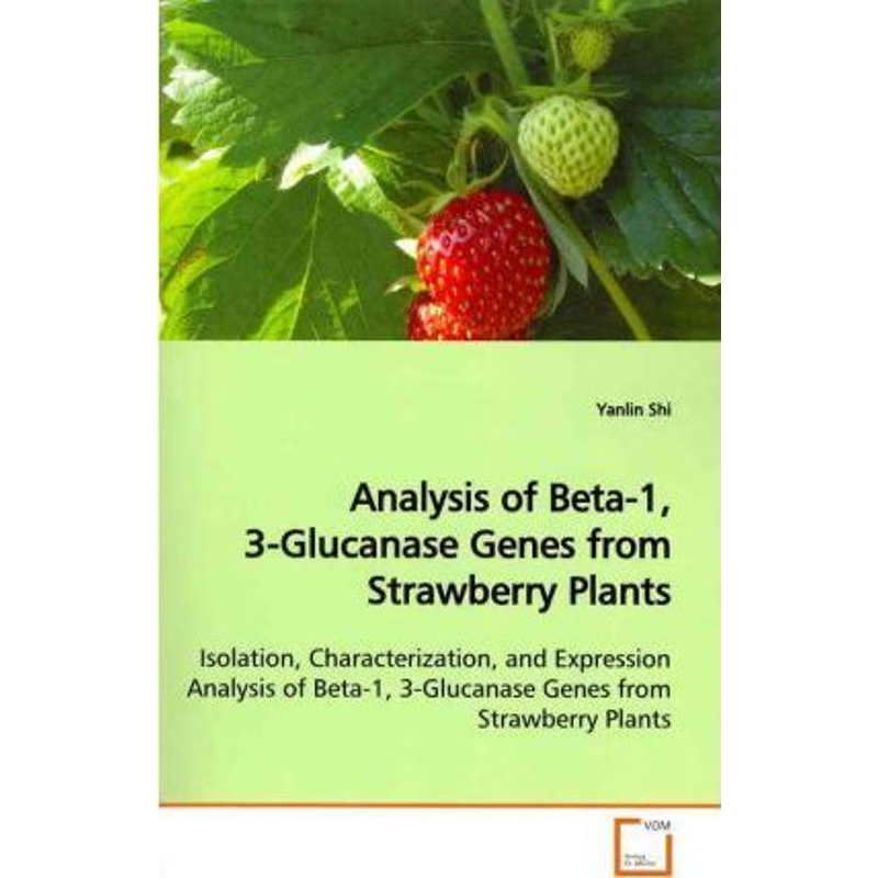 按需印刷Analysis of Beta-1, 3-Glucanase Genes from Strawberry Plants[9783639167276]