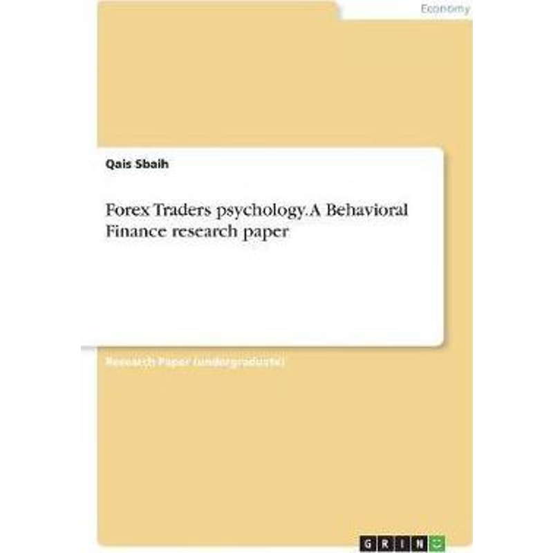 按需印刷Forex Traders psychology. A Behavioral Finance research paper[9783668401341]
