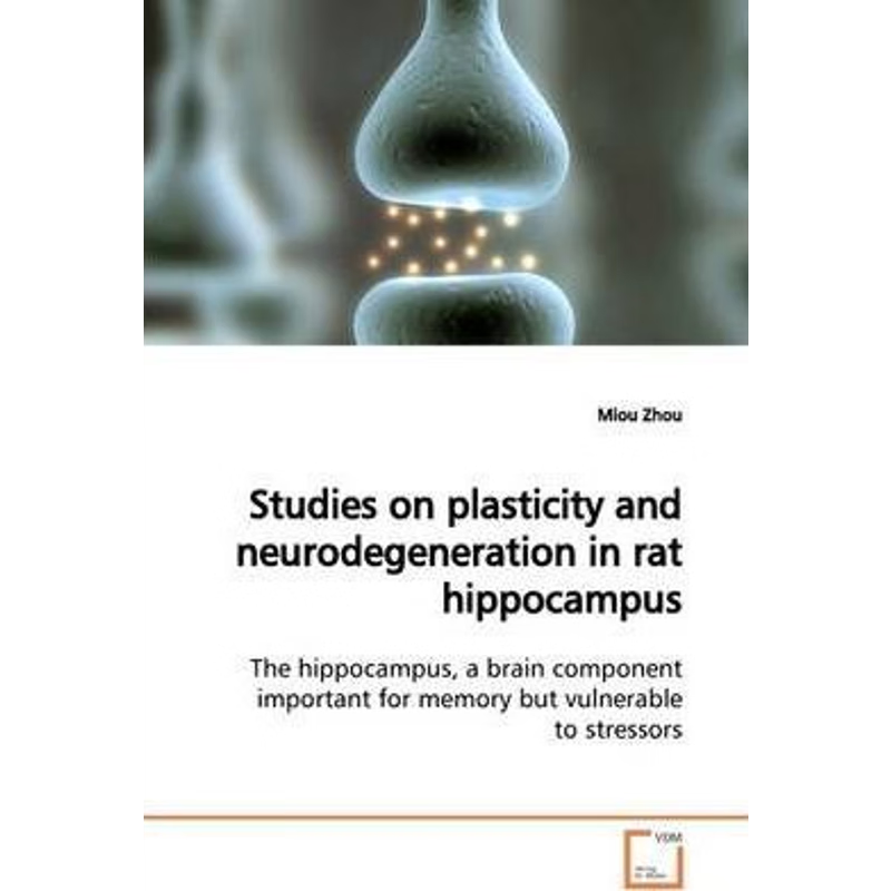 按需印刷Studies on plasticity and neurodegeneration in rat hippocampus[9783639165623]