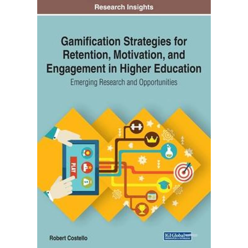 按需印刷Gamification Strategies for Retention, Motivation, and Engagement in Higher Education[9781799820802]