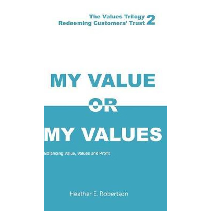 按需印刷My Value or My Values - Redeeming Customers' Trust[9781528933926]