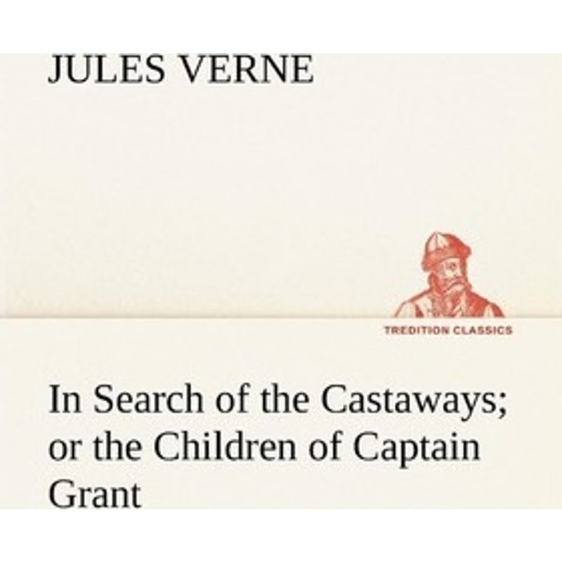 按需印刷In Search of the Castaways; or the Children of Captain Grant[9783849155834]