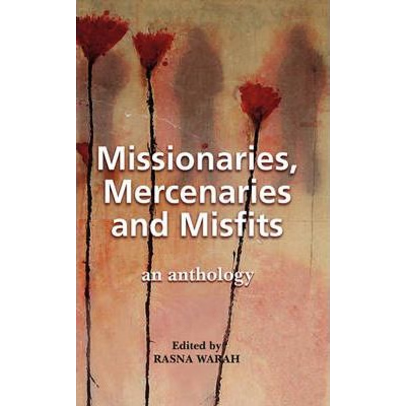 按需印刷Missionaries, Mercenaries and Misfits[9781434386038]