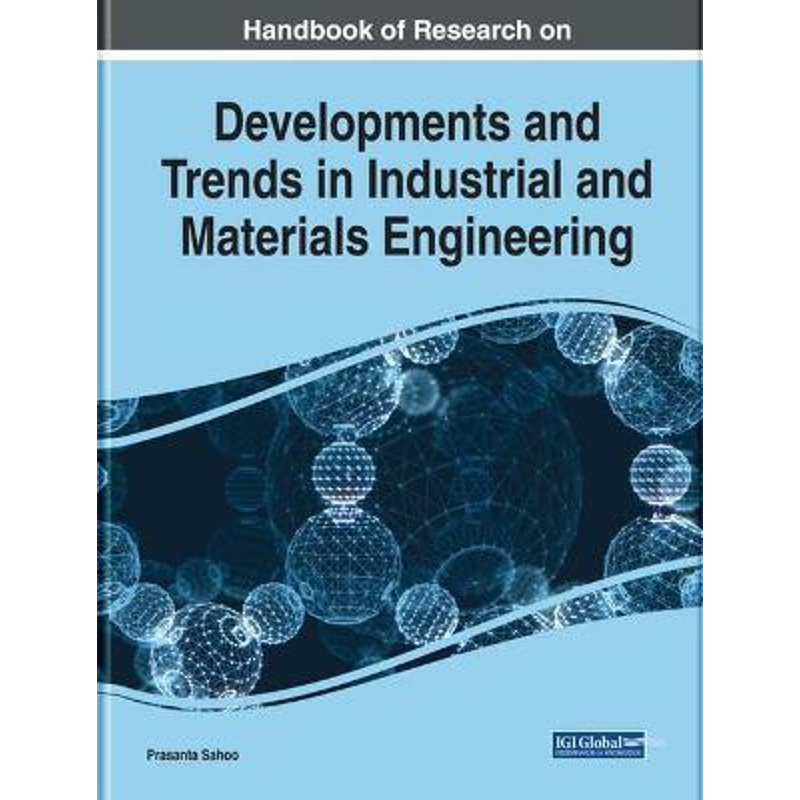 按需印刷Handbook of Research on Developments and Trends in Industrial and Materials Engineering[9781799818311]